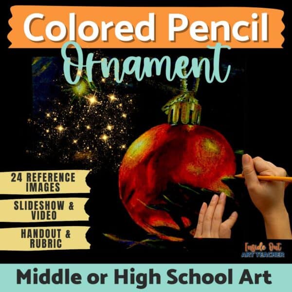 Drawing a Christmas Ornament in Colored Pencil High School Art Lesson Idea