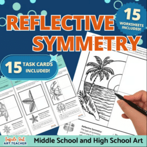 Summer Reflective Symmetry Drawing Activities | Art Sub Plans, Task Cards & Worksheets for Middle & High School