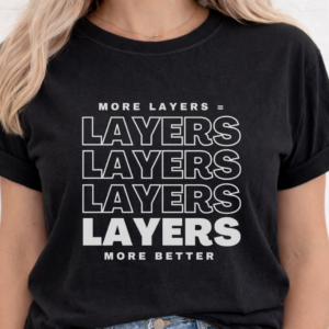 artist humor shirt more layers more better painting design