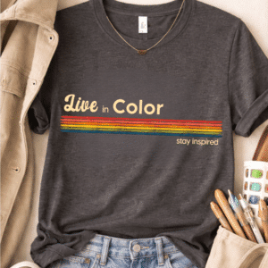 colorful life shirt live in color stay inspired design