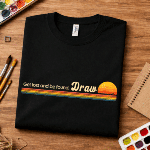 drawing inspiration shirt go lost and be found draw design