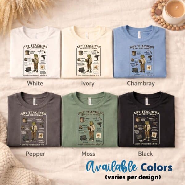 Teacher Burnout Shirt – Art Teachers Have Seen Things Funny Tee - Image 3
