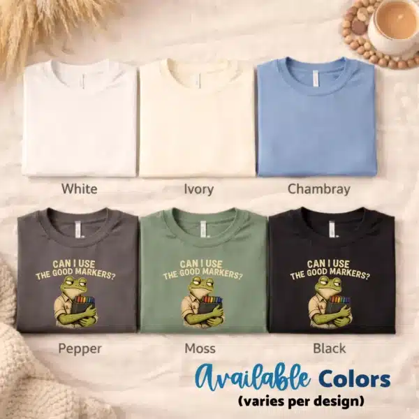 Art Supply Shirt – Can I Use The Good Markers Funny Frog Teacher Tee - Image 3