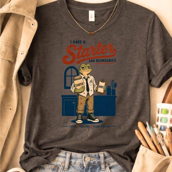 Sourdough Baker Shirt – I Have A Starter And Boundaries Funny Frog Tee - Image 3
