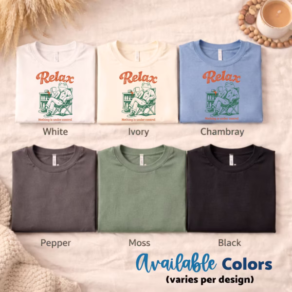 Artist Lifestyle Shirt – Relax Nothing Is Under Control Frog Funny Tee - Image 4