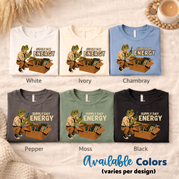 School Supplies Shirt – Supply Day Energy Funny Art Teacher Tee - Image 4