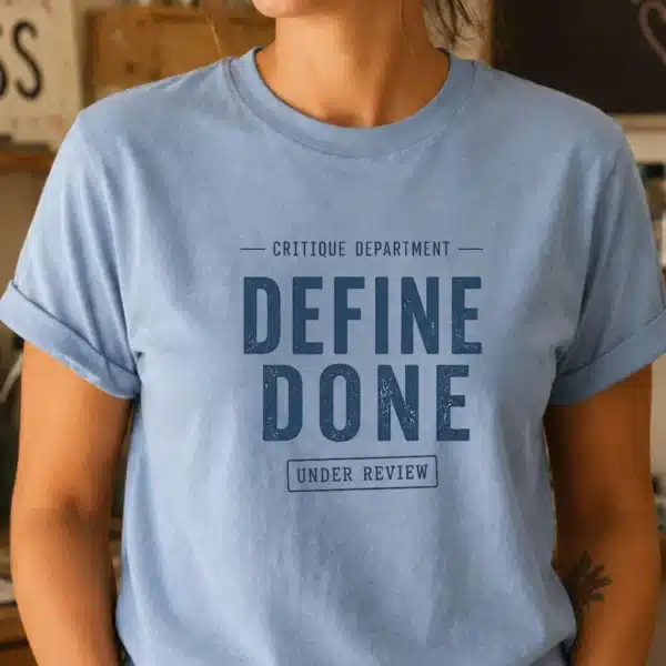 Art Critique Shirt – Define Done Funny Art Teacher Tee - Image 2