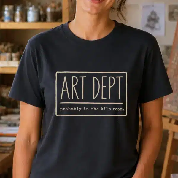 Art department shirt for ceramics educators