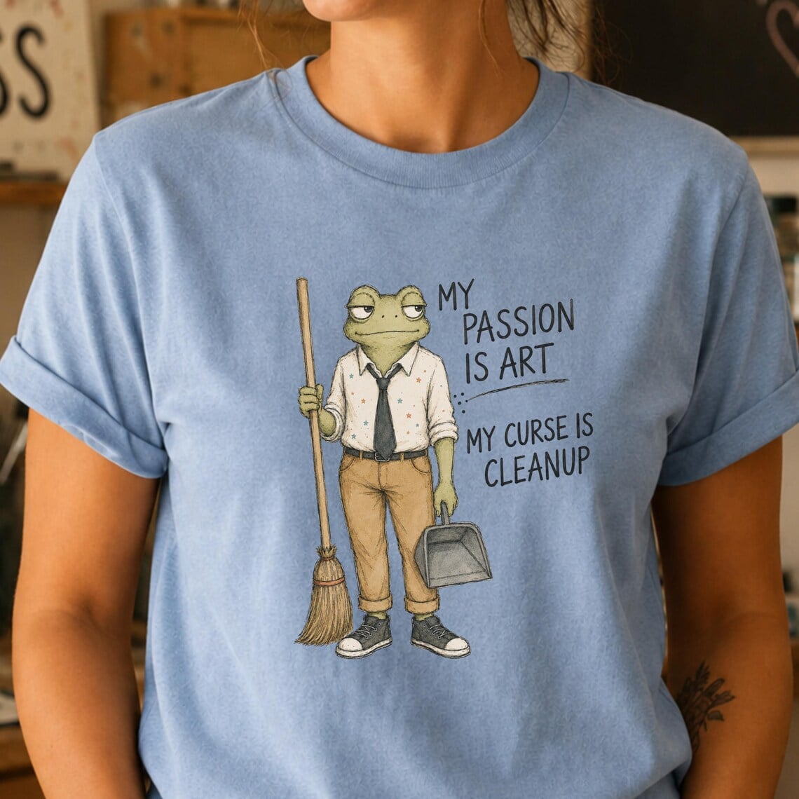 Art room shirt featuring My Passion Is Art My Curse Is Clean Up design
