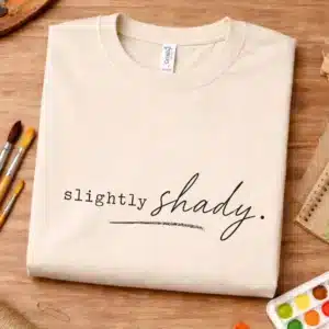 Art teacher humor shirt featuring Slightly Shady design