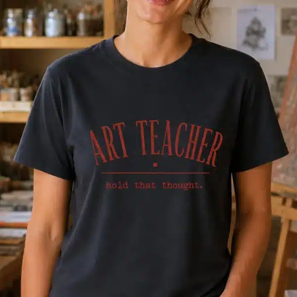 Teacher Interruption Shirt – Art Teacher Hold That Thought Tee Funny - Image 2