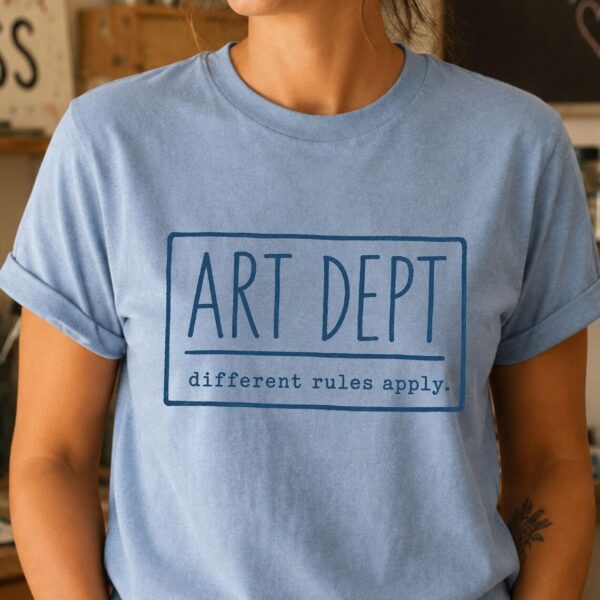 Art Department Shirt – Different Rules Apply Funny Teacher Tee - Image 2