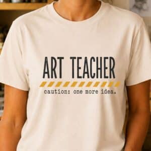 Creative teacher shirt featuring Art Teacher One More Idea design