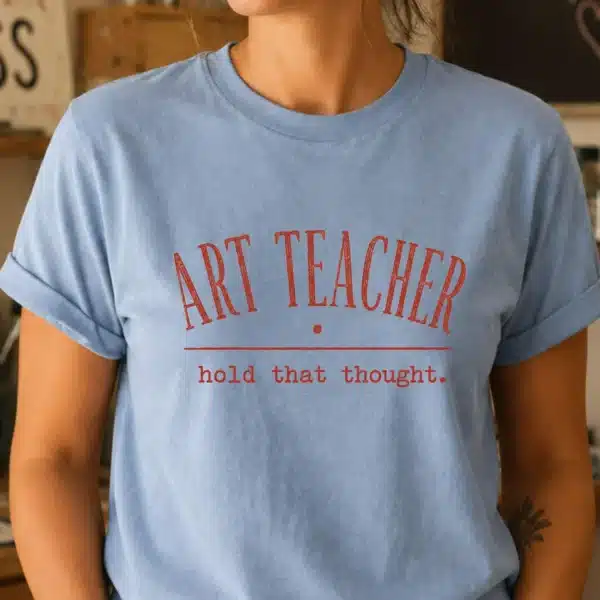 Teacher Interruption Shirt – Art Teacher Hold That Thought Tee Funny - Image 3