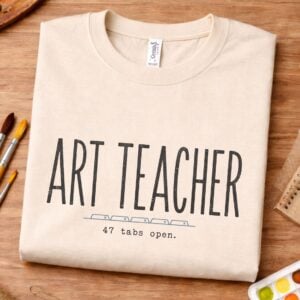 Teacher brain shirt featuring Art Teacher 47 Tabs Open design