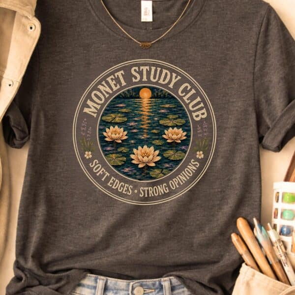 Monet Shirt – Monet Study Club Art Teacher Inspirational Tee - Image 3