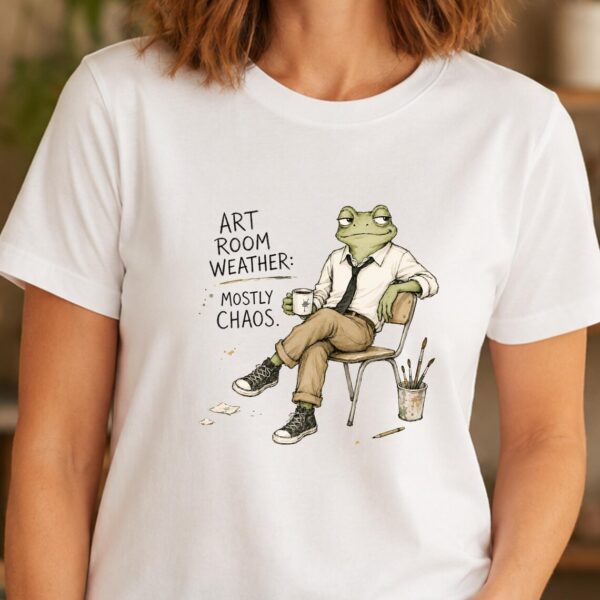 Art Room Shirt – Art Room Weather Mostly Chaos Funny Tee - Image 3
