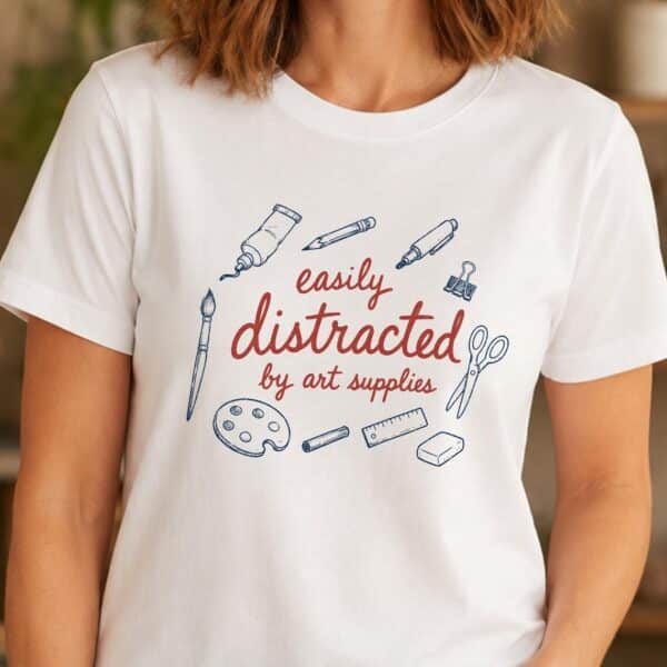 Art Supply Lover Shirt – Easily Distracted by Art Supplies Funny Tee - Image 2