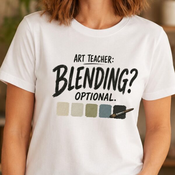 Painting Techniques Shirt – Blending Optional Funny Artist Tee - Image 2