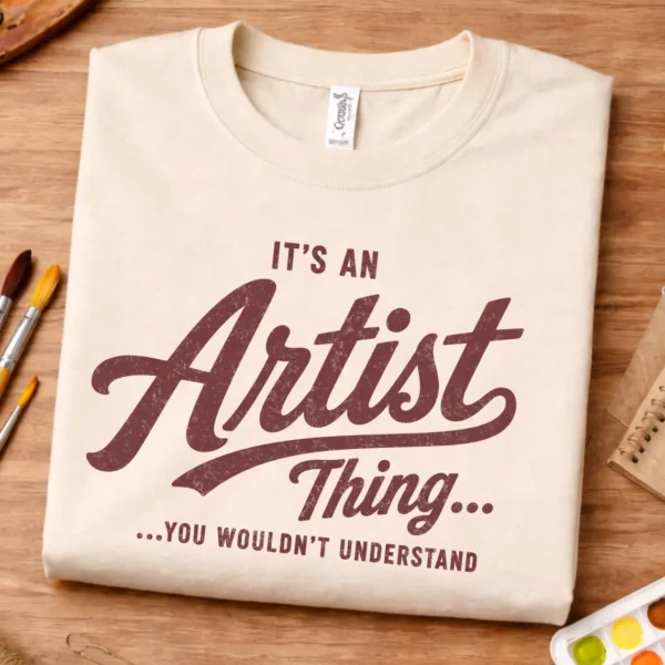 Artist Gift Shirt – It's An Artist Thing Funny Creative Graphic Tee - Image 2