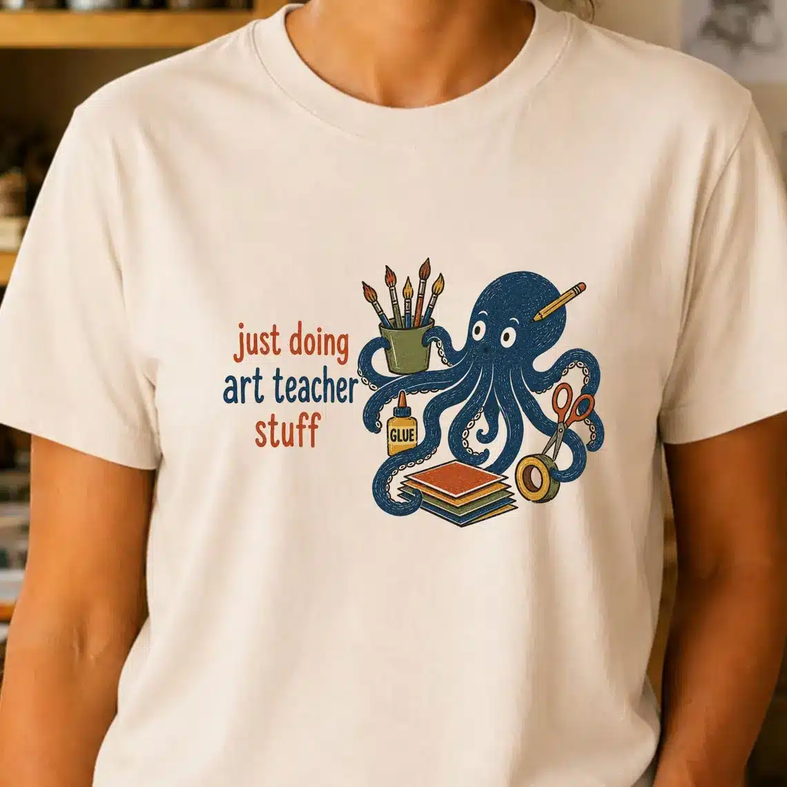 Art teacher life shirt featuring Just Doing Art Teacher Stuff