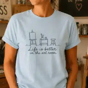 Art teacher life shirt featuring Life Is Better at the Art Room design