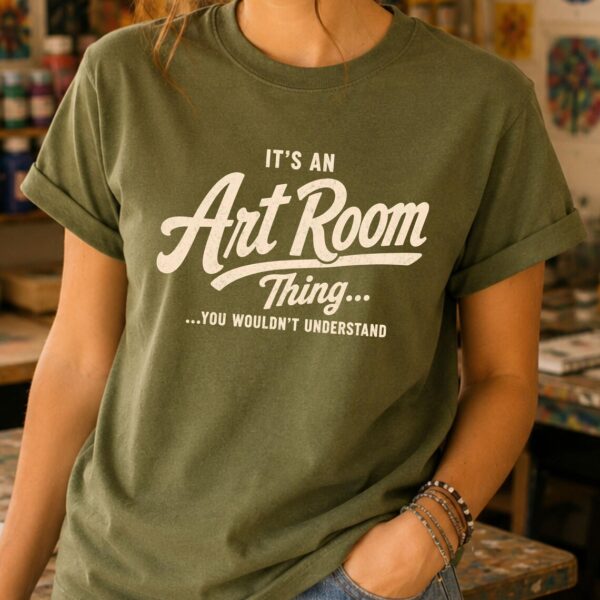 Art Room Teacher Shirt – It's an Art Room Thing Funny Tee - Image 3