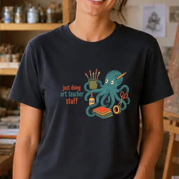 Art Teacher Life Shirt – Just Doing Art Teacher Stuff Funny Tee - Image 3