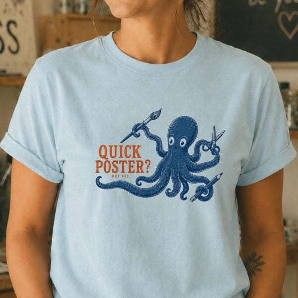 Poster Making Shirt – Quick Poster Funny Art Teacher Tee - Image 3