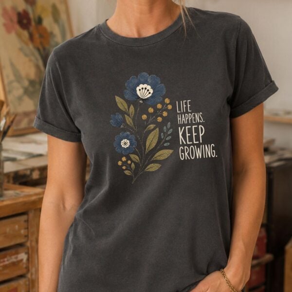 Inspirational Art Teacher Shirt – Life Happens Keep Growing Tee Inspiring - Image 2