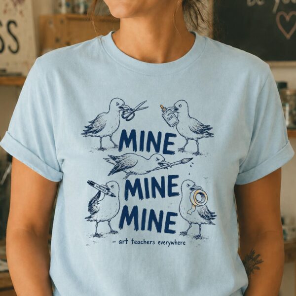 Art Teacher Supply Shirt – Mine Mine Mine Funny Teacher Tee - Image 2