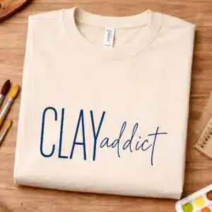 Pottery lover shirt featuring Clay Addict design
