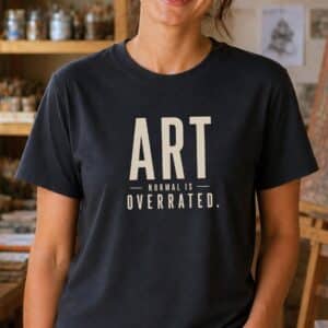 Quirky artist shirt featuring Normal Is Overrated design
