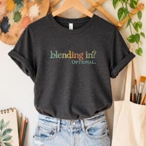 Art teacher color theory shirt featuring Blending In Optional