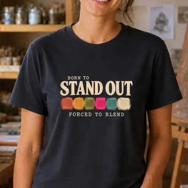 Art Teacher Humor Shirt – Born to Stand Out Forced to Blend Funny Shirt - Image 3