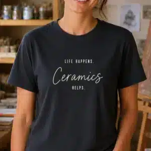 Ceramics lover shirt featuring Life Happens Ceramics Helps