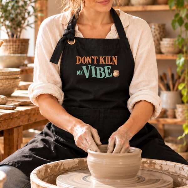Pottery Teacher Apron – Don't Kiln My Vibe Funny Apron - Image 2