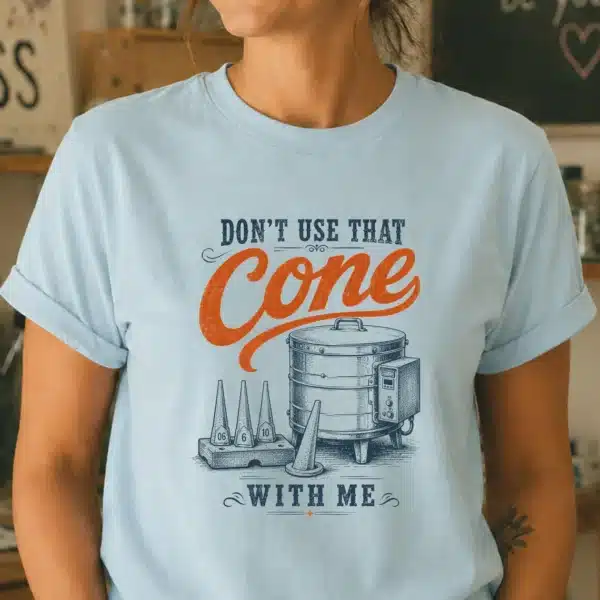 Pottery Pun Shirt – Don't Use That Cone With Me Funny Tee - Image 3